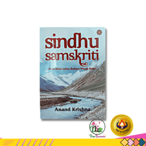 Buku Budaya Sindhu Samskriti Nilai Luhur Warga Bumi Anand Krishna